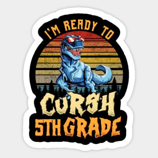 I'm Ready To Crush 5th grade Dinosaur Back To School Sticker